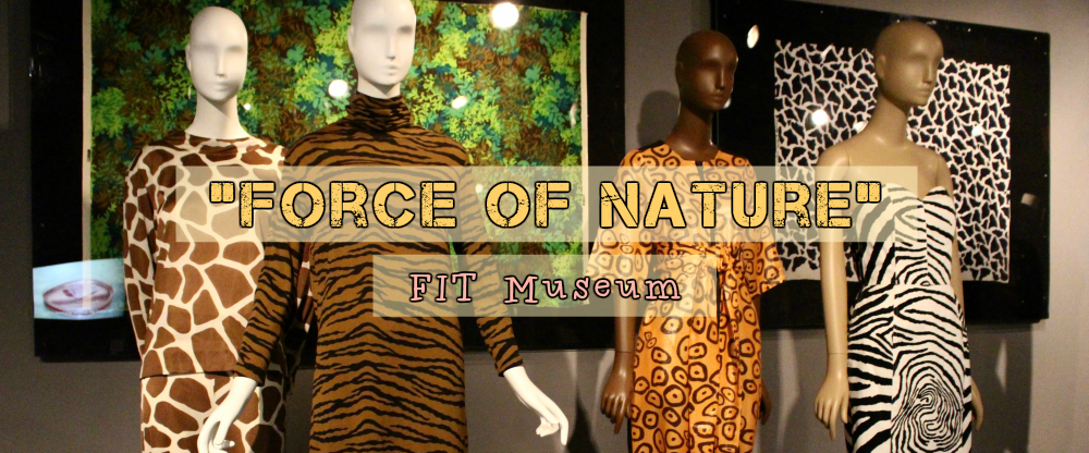 “Force of Nature” at FIT Museum